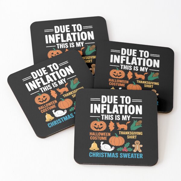 Item preview, Due To Inflation Halloween Thanksgiving Christmas designed and sold by DrewLeuschke.