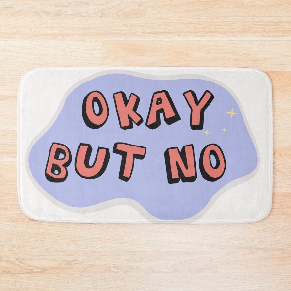 Item preview, Okay But No - Sarcastic Rejection  designed and sold by frann's room.