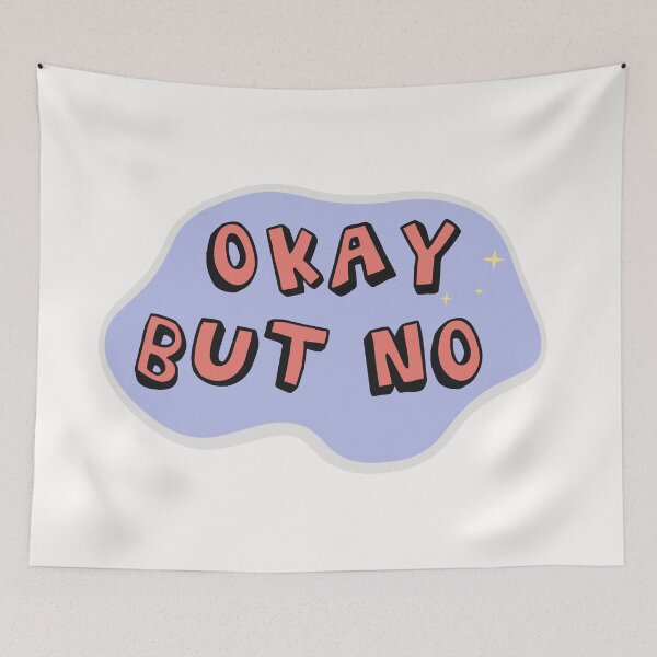 Item preview, Okay But No - Sarcastic Rejection  designed and sold by frann's room.