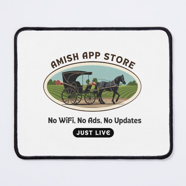 Item preview, Amish App Store - No WiFi, No Ads, No Updates - Funny Low-Tech Meme designed and sold by RedDelaney.