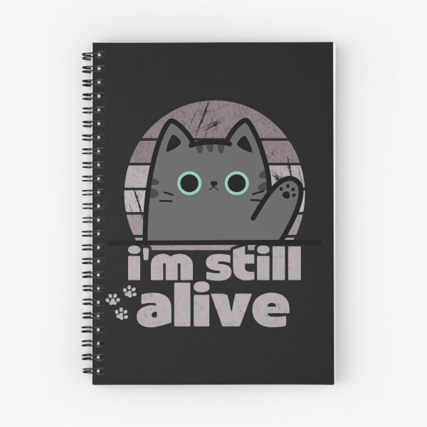 Item preview, I'm still alive - cat designed and sold by Stefrait-7.