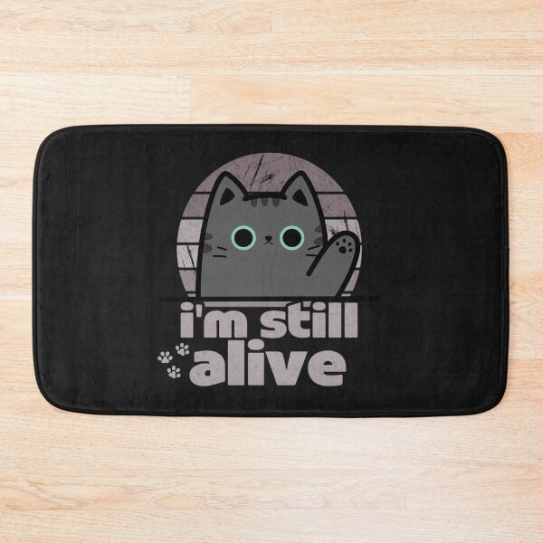 Item preview, I'm still alive - cat designed and sold by Stefrait-7.