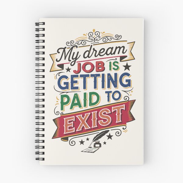 Item preview, My dream job is getting paid to exist – Vintage Poster designed and sold by Tattee.