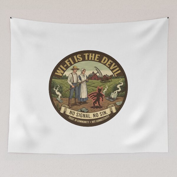 Item preview, Wi-Fi Is The Devil - No Signal, No Without - Funny Amish Low-Tech Humor designed and sold by RedDelaney.