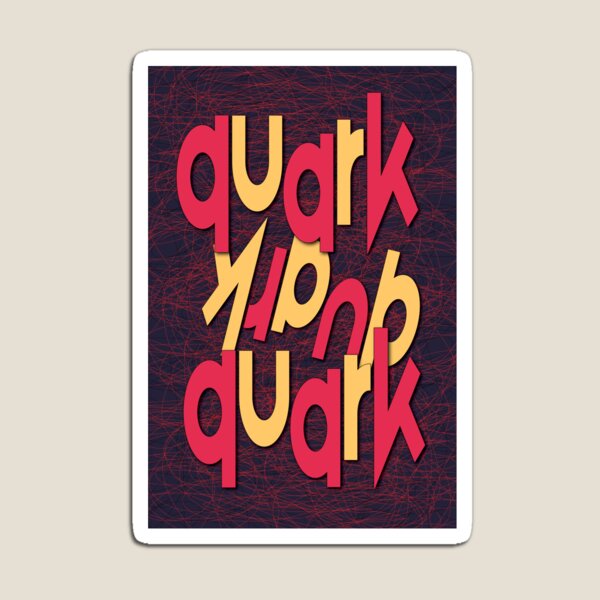 Item preview, Quark, Partical Physics Fun designed and sold by CharlottePlaceArt.