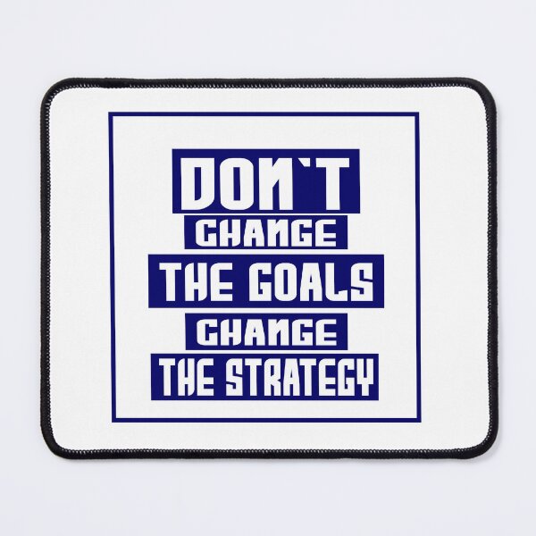 Item preview, Dont Change the Goals designed and sold by Goth-Creative Hub.