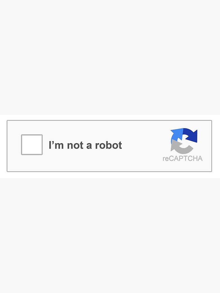 I Am Not A Robot Captcha Greeting Card By Shanghaijinks Redbubble