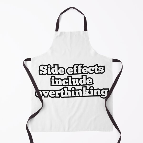Item preview, Side Effects Include Overthinking – Funny Relatable Quote Design designed and sold by ArtesioByZaber.