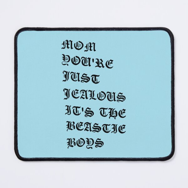 Item preview, Mom-you_re-just-jealous-Fight-for-your-right-lyrics designed and sold by Gabrielg77.