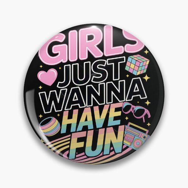 Item preview, Girls Just Wanna Have Fun Retro Vibe By Merch, Limited Edition, Perfect Gift For You And Friends designed and sold by MartinezzqStudi.