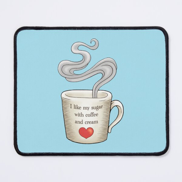 Item preview, I Like My Sugar with Coffee and Cream   designed and sold by Gabrielg77.