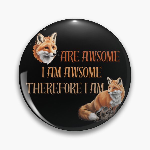 Item preview, Foxes Are Awesome I am Awesome Therefore I am A Fox designed and sold by Ania_BM.