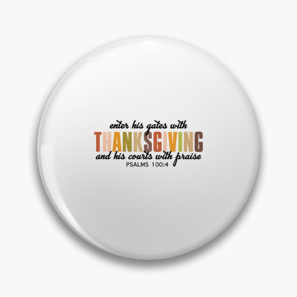 Item preview, Enter His Gates With Thanksgiving designed and sold by JamesHogwart.
