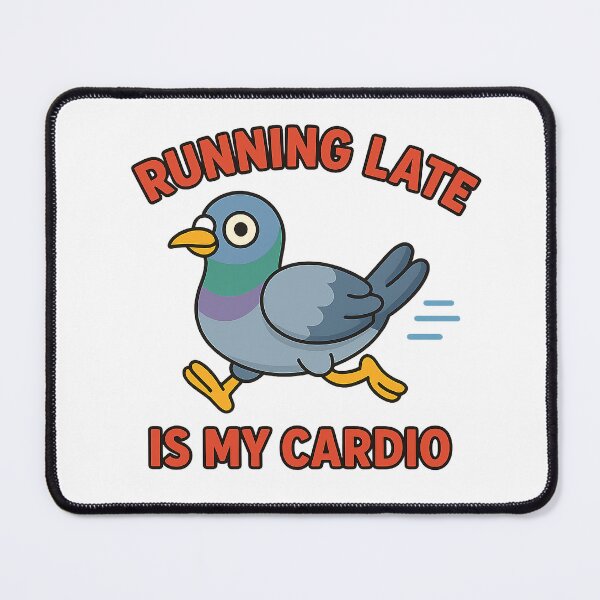 Item preview, Running Late Is My Cardio | Funny Pigeon Cartoon designed and sold by Nuvijo.