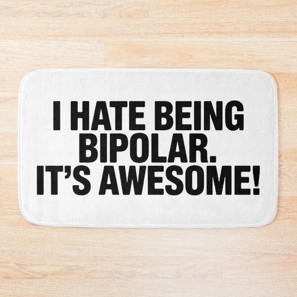Item preview,  I hate being bipolar It's awesome designed and sold by Hairball-Pets.