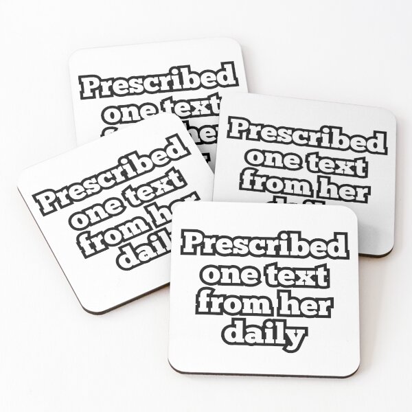 Item preview, Prescribed One Text from Her Daily – Funny Relationship Quote Design designed and sold by ArtesioByZaber.