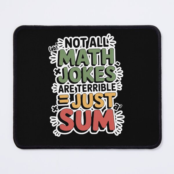 Item preview, Not All Math Jokes Are Terrible Just Sum designed and sold by Ania_BM.