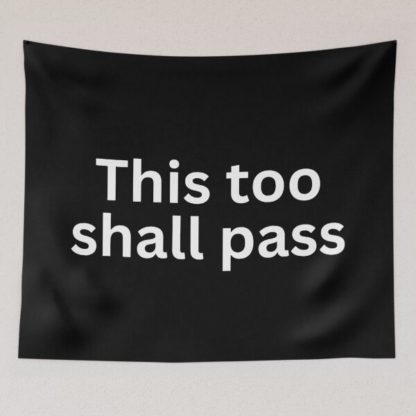Item preview, This too shall pass designed and sold by SWETA HALDER.