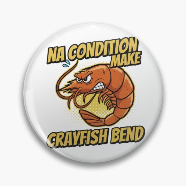 Item preview, Na Condition Make Crayfish Bend – Funny Nigerian Saying designed and sold by GhalaxiDesigns.