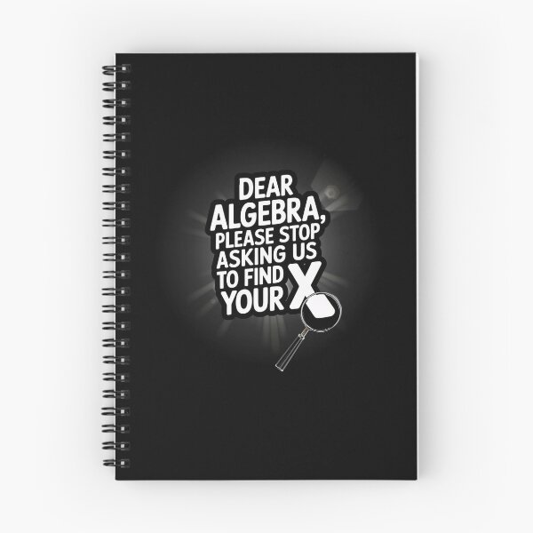 Item preview, Dear Algebra Please Stop Asking Us To Find Your X designed and sold by Ania_BM.
