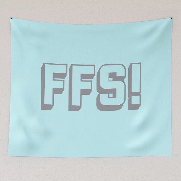 Item preview, Swear acronym FFS For Fucks Sake Grey designed and sold by peterdy.