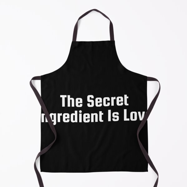 Item preview, The Secret Ingredient Is Love designed and sold by Ninjacatoff.