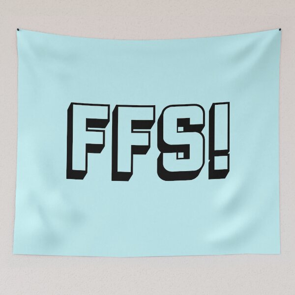 Item preview, Swear acronym FFS For Fucks Sake Black designed and sold by peterdy.