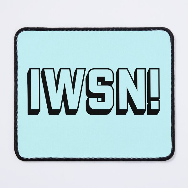 Item preview, Swear acronym IWSN I want sex now (B) designed and sold by peterdy.