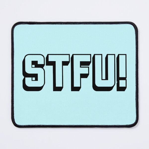 Item preview, Swear acronym STFU Shut the fuck up (B) designed and sold by peterdy.
