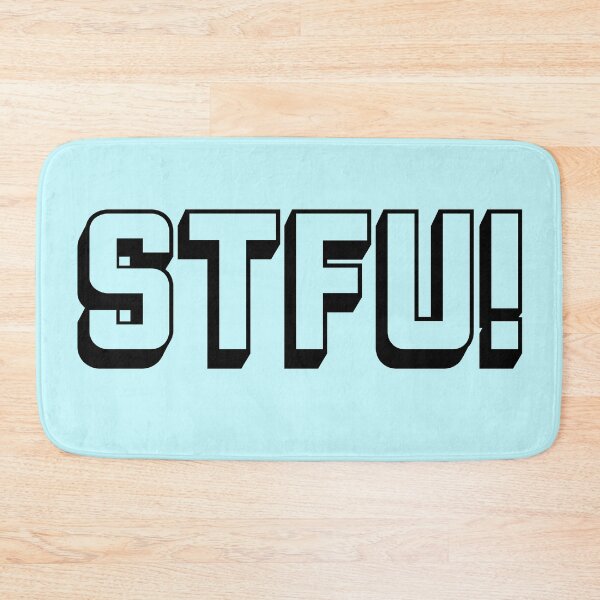 Item preview, Swear acronym STFU Shut the fuck up (B) designed and sold by peterdy.