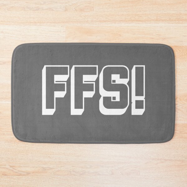Item preview, Swear acronym FFS For Fucks Sake W designed and sold by peterdy.