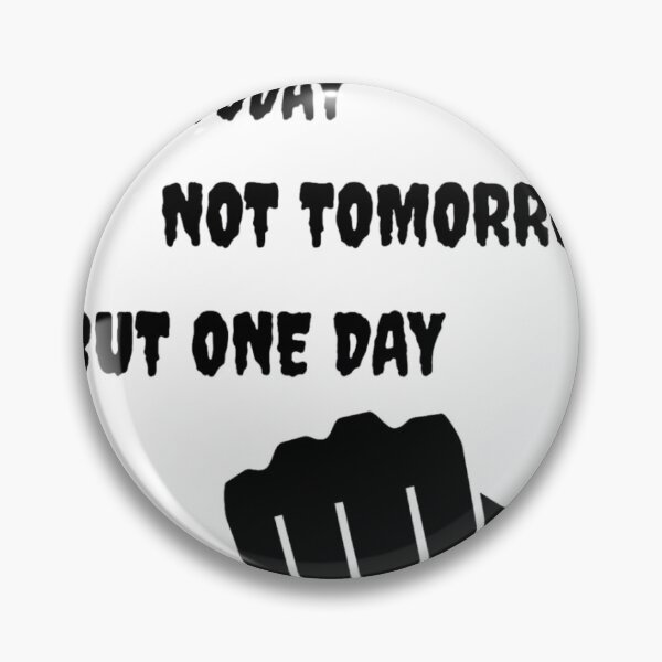 Item preview, Not today, Not tomorrow.But one day designed and sold by Alienshopdesign.