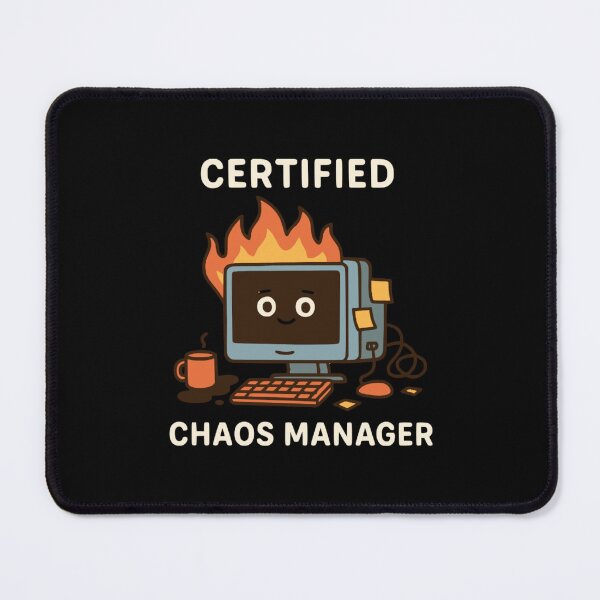 Item preview, Certified Chaos Manager  – Office Humor designed and sold by TrashNegativity.