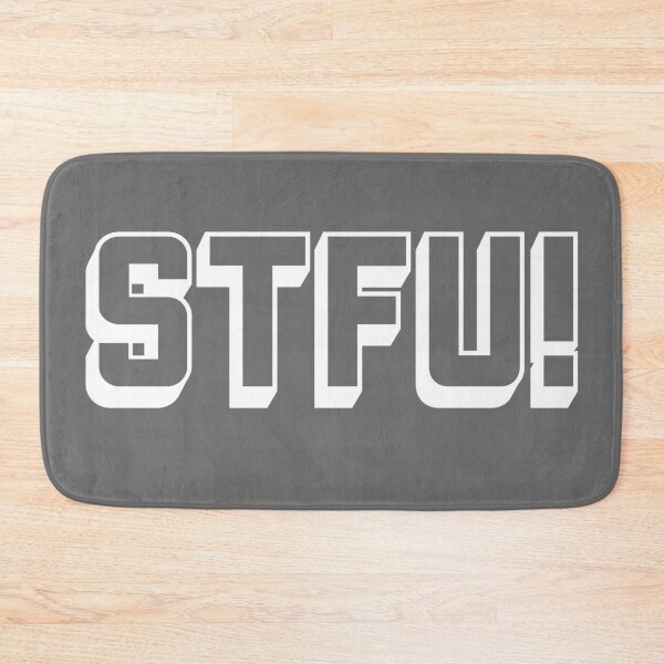 Item preview, Copy of Swear acronym STFU Shut the fuck up (W) designed and sold by peterdy.