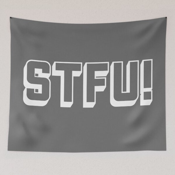 Item preview, Copy of Swear acronym STFU Shut the fuck up (W) designed and sold by peterdy.
