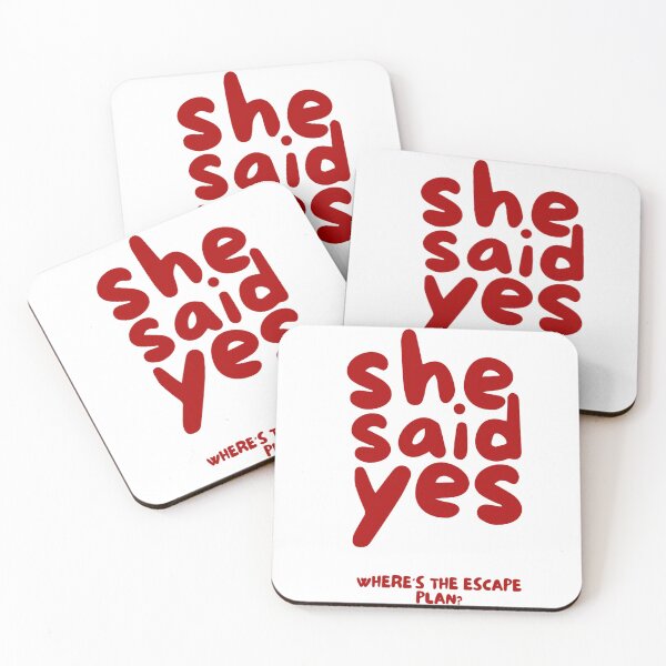 Item preview, She Said Yes – Where’s the Escape Plan? designed and sold by VividlyPossible.