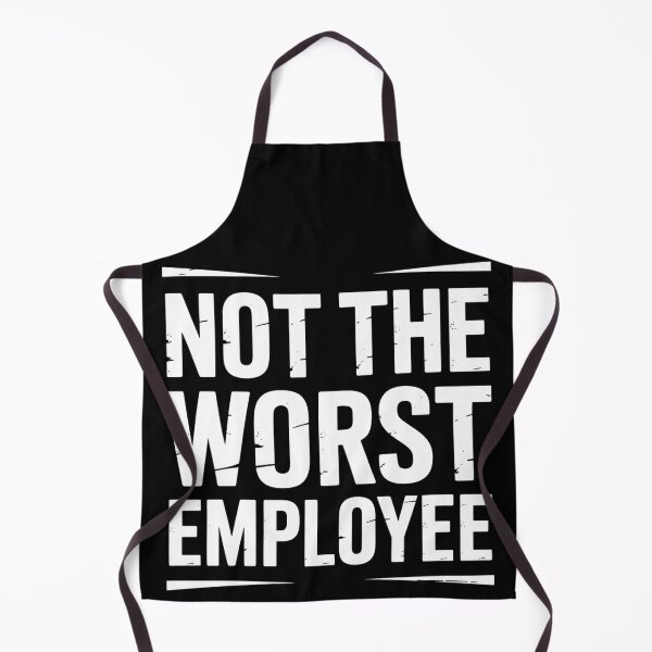Item preview, Not The Worst Employee Funny Sarcastic Saying Work Job Meme designed and sold by BLZART.
