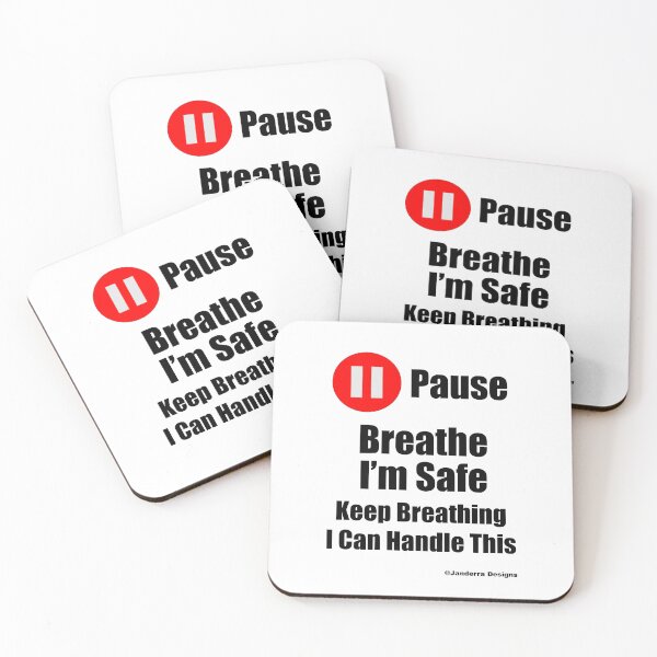 Item preview, Pause Breathe I'm Safe Keep Breathing I Can Handle This designed and sold by JanderraDesigns.