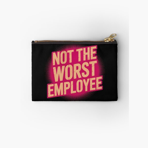 Item preview, Not The Worst Employee Funny Sarcastic Saying Work Job Meme designed and sold by BLZART.