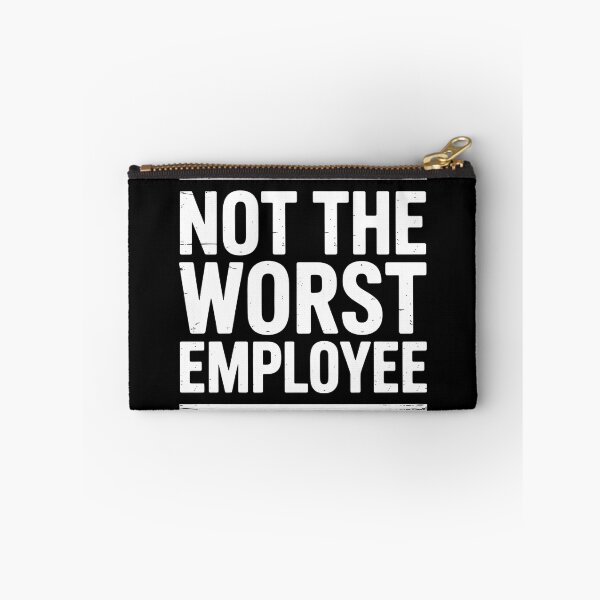 Item preview, Not The Worst Employee Funny Sarcastic Saying Work Job Meme designed and sold by BLZART.