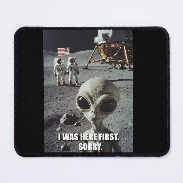 Item preview, I Was Here First. Sorry. (Moon Landing: True) designed and sold by AleksKos.