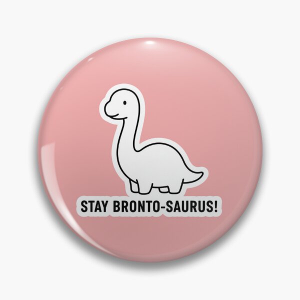 Item preview,  Cute Brontosaurus Dinosaur "Stay Brontosaurus!" Positive Vibes & Happy Dino Design designed and sold by bvdesignart.