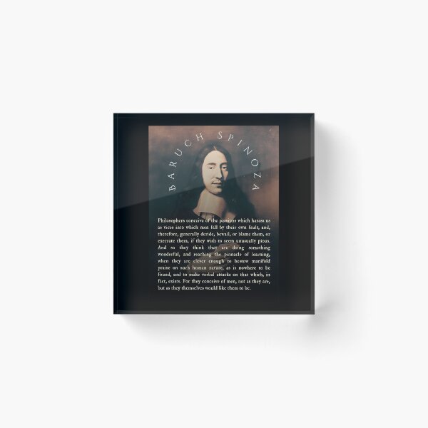 Item preview, Baruch Spinoza Quote Philosophers Conceive Of The Passions Which Harass Us As Vices Into Which Men Fall By Their Own Fault And Therefore Generally Deride designed and sold by DuckworthSixta.