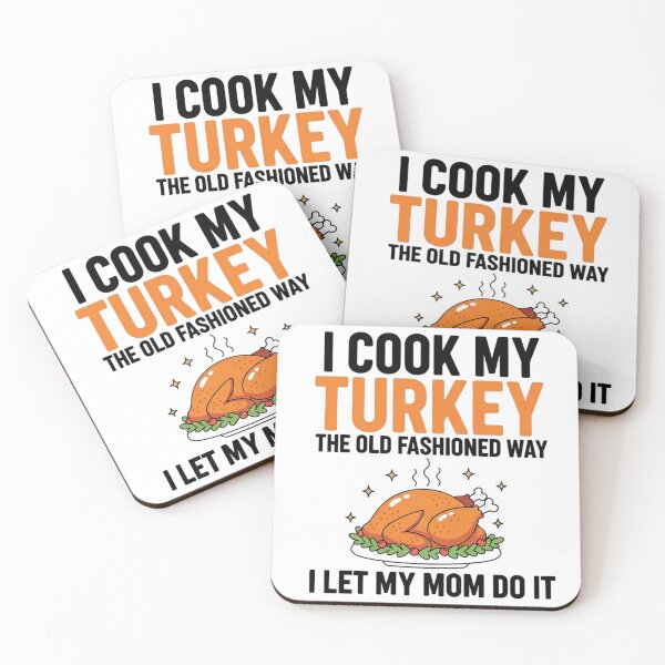 Item preview, Funny Thanksgiving - I Cook My Turkey the Old Fashioned Way designed and sold by Jaanussar.
