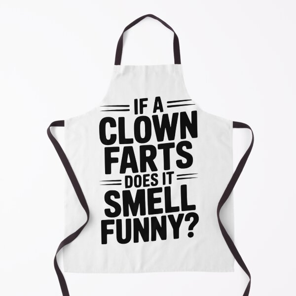 Item preview, If a Clown Farts Does It Smell Funny? designed and sold by Frank Ring.