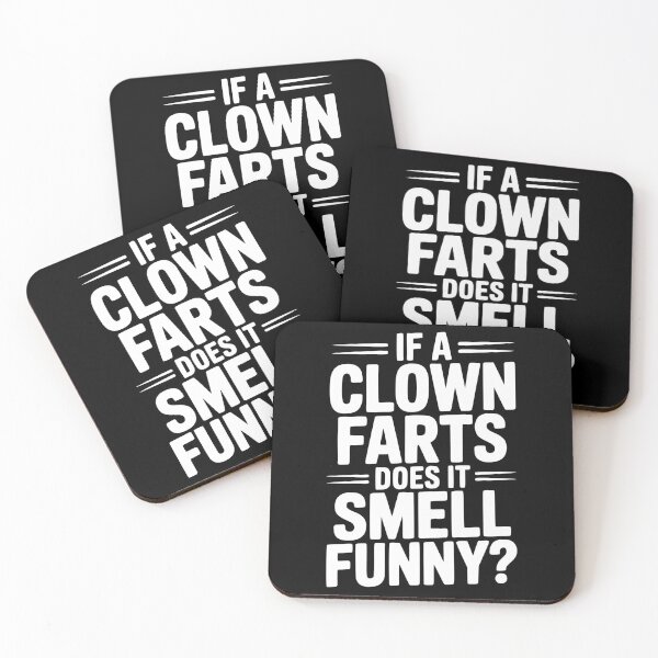 Item preview, If a Clown Farts Does It Smell Funny? designed and sold by Frank Ring.