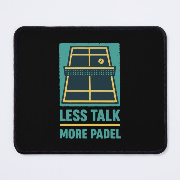 Item preview, Padel Tennis Less Talk More Padel designed and sold by LuminOrb.
