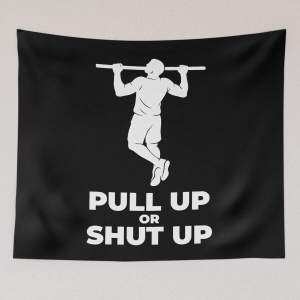 Item preview, Pull Up Or Shut Up Calisthenics Fitness Gym designed and sold by LuminOrb.