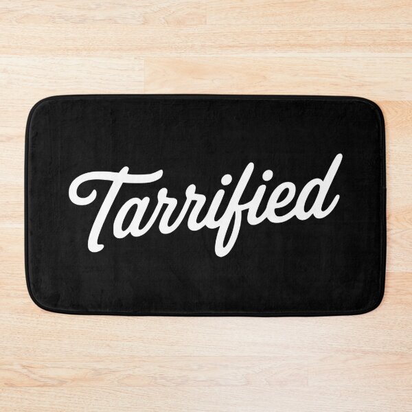 Item preview, TARRIFIED designed and sold by oddwonders.