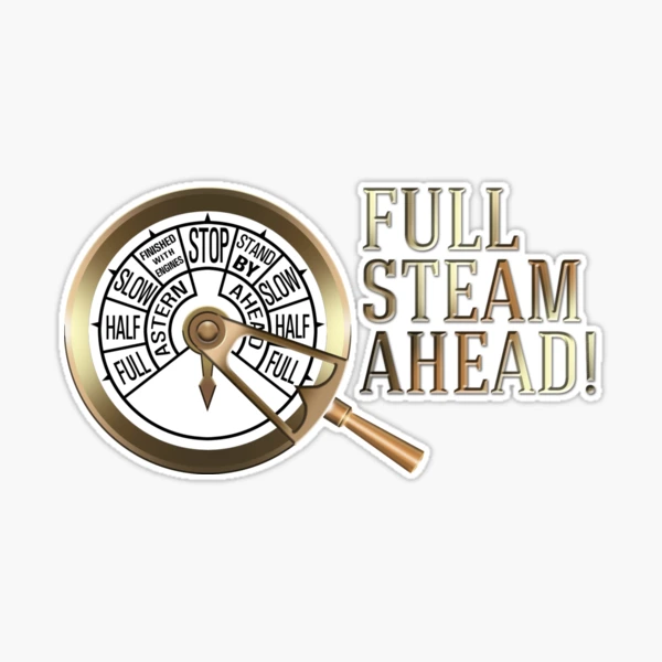 Full Steam Ahead!